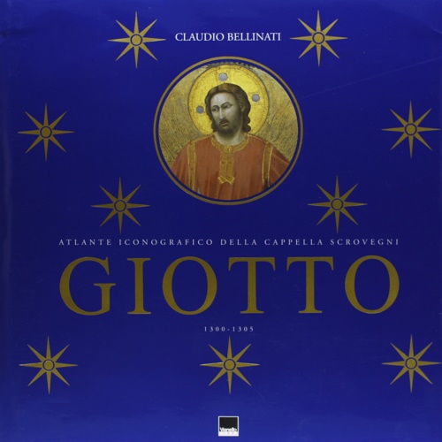 9788872000793-Padua Felix. Atlante iconografico della Cappella di Giotto 1300-1305.