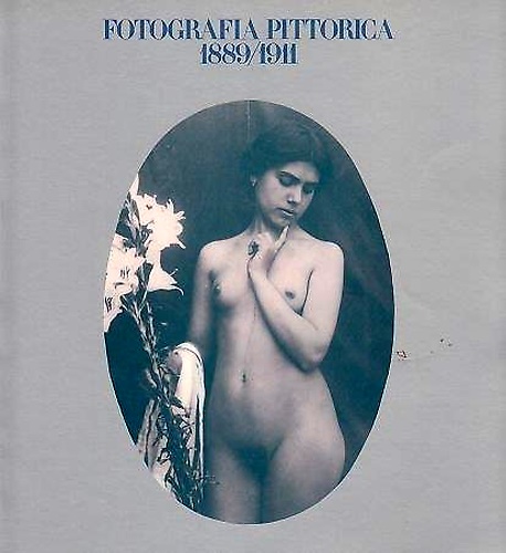 Fotografia Pittorica 1889/1911.