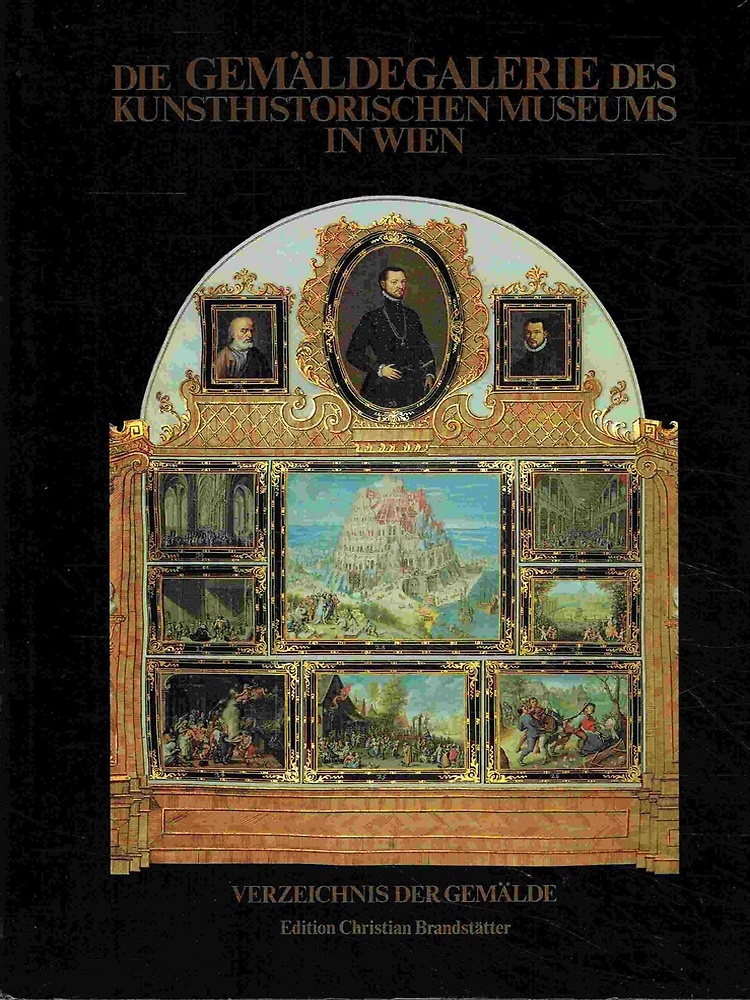 Die Gemäldegalerie des Kunsthistorischen Museums in Wien. Verzeichnis der Gemäld