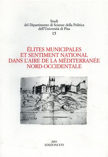 9788846707475-Elites municipales et sentiment national dans l'aire de la Méditérranée Nord Occ