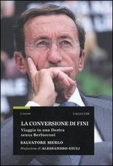 9788884271501-La conversione di Fini. Viaggio in una destra senza Berlusconi.