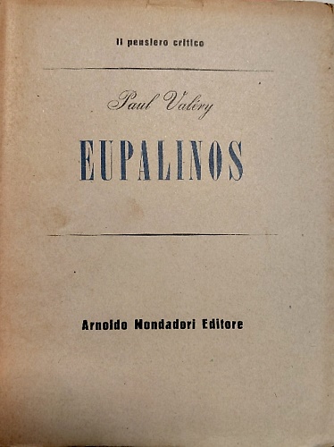 Eupalinos preceduto da l'Anima e la danza seguito dal Dialogo dell'Albero.