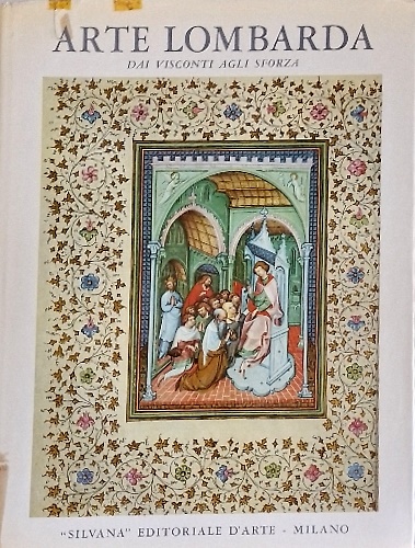 Arte lombarda dai Visconti agli Sforza.