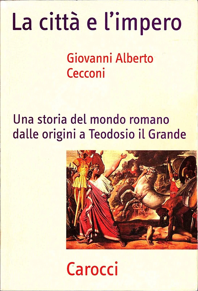 9788843051144-La città e l'impero. Una storia del mondo romano dalle origini a Teodosio il Gra