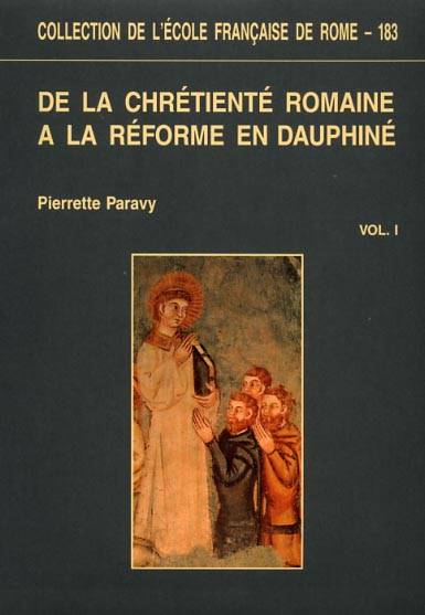 9782728302741-De la chrétienté romaine à la Reforme en Dauphiné. Evèques, fidèles et déviants