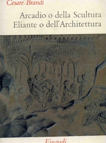 Elicona III-IV. Arcadio o della Scultura. Eliante o dell'Architettura.