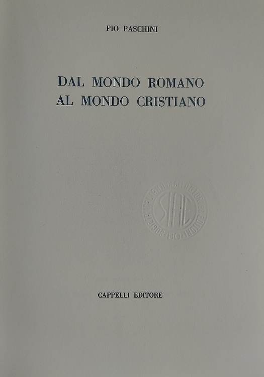 Dal mondo romano al mondo cristiano.