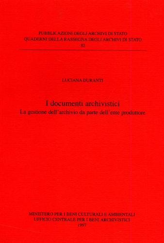 9788871251295-I documenti archivistici. La gestione dell'archivio da parte dell'ente produttor