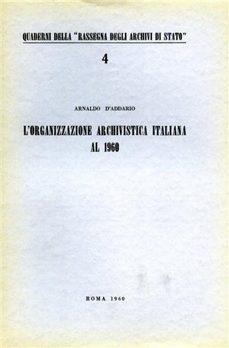 L'organizzazione archivistica italiana al 1960.
