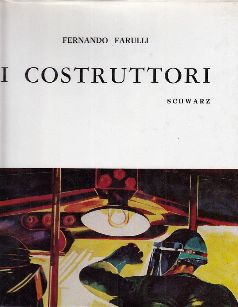 Fernando Farulli. I costruttori.