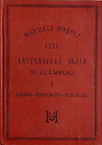 Letterature slave. vol.I: Bulgari, Serbocroati, Yugo Russi.