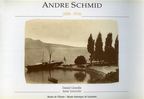 Andre Schmid 1836- 1914.