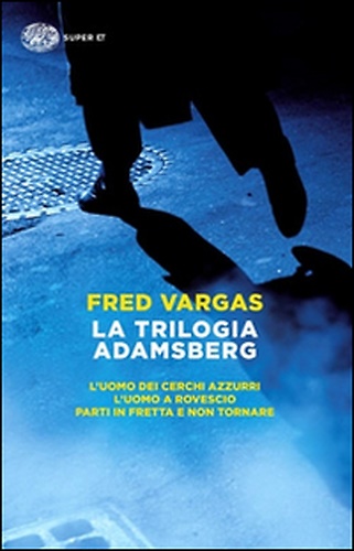 9788806228569-La Trilogia Adamsberg. L'uomo dei cerchi azzurri-L'uomo a rovescio-Parti in fret