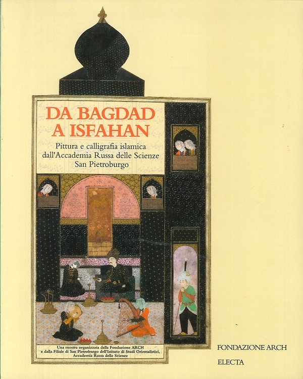 9788843553150-Da Bagdad a Isfahan. Pittura e Calligrafia Islamica dall'Accademia Russa delle S