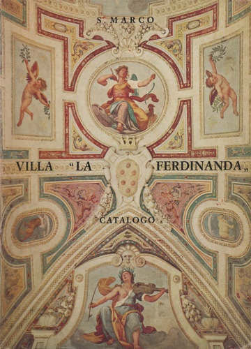 Catalogo dell'arredamento esistente nella Villa Medicea La Ferdinanda di Artimin