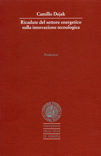 Ricadute del settore energetico sulla innovazione tecnologica.