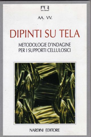 9788840440293-Dipinti su tela. Metodologie d'indagine per i supporti cellulosici.