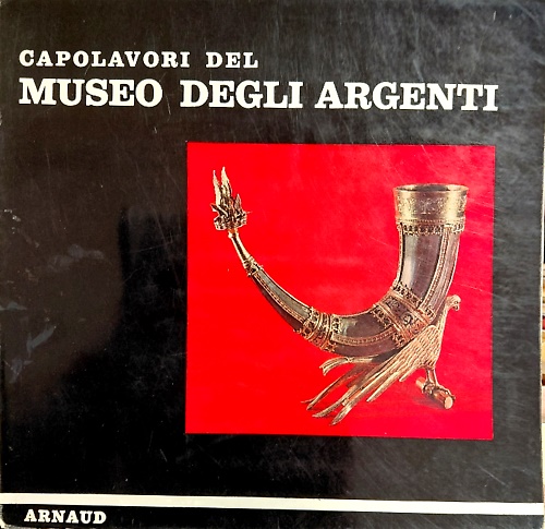 Capolavori del Museo degli Argenti.