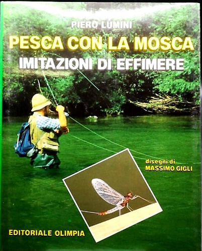 Pesca con la mosca. Imitazioni di effimere.