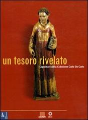 9788809021532-Un tesoro rivelato. Capolavori dalla Collezione Carlo De Carlo.