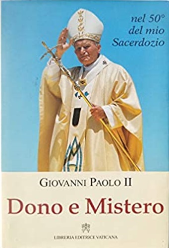 9788820923136-Dono e mistero. Nel 50º del mio sacerdozio.