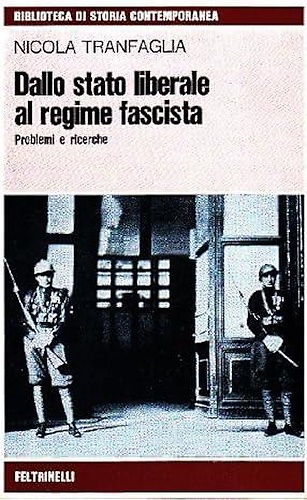 Dallo stato liberale al regime fascista. Problemi e ricerche.