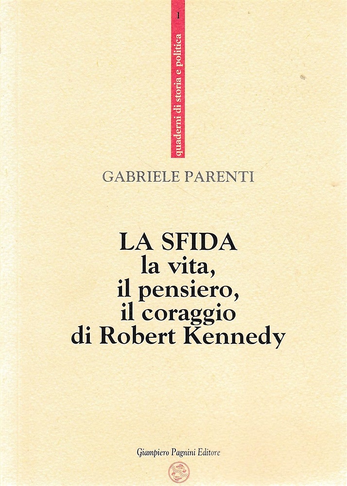 9788882510503-La sfida. La vita, il pensiero, il coraggio di Robert Kennedy.