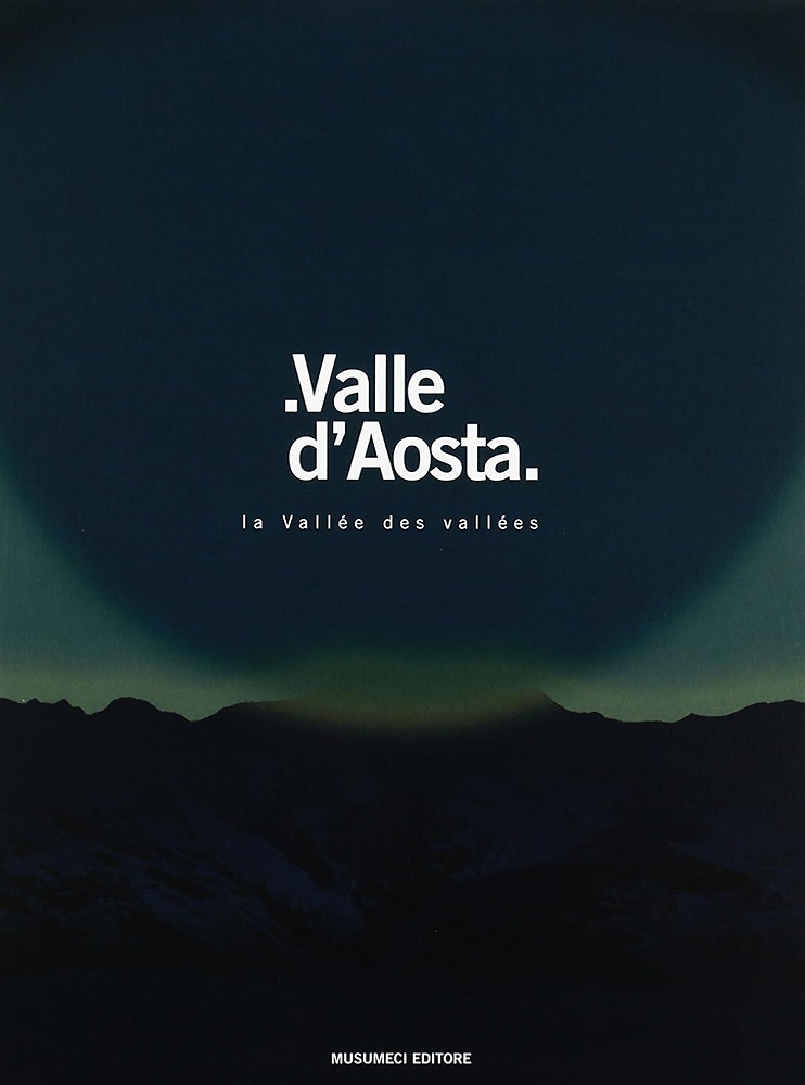 9788870326611-Valle d'Aosta. La vallée des vallées.