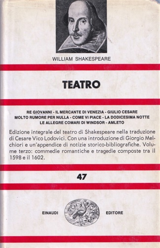 Teatro. III: Re Giovanni, Il mercante di Venezia, Giulio Cesare, Molto rumore pe