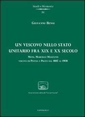 9788882725679-Un vescovo nello Stato unitario fra XIX e XX secolo. Mons.Marcello Mazzanti, ves