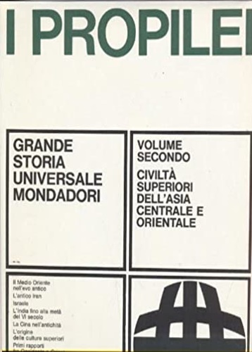 Propilei. Grande Storia Universale. Vol.II: Civiltà superiori dell'Asia centrale