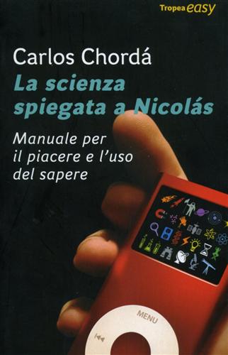 9788855800273-La scienza spiegata a Nicolas. Manuale per il piacere e l'uso del sapere.
