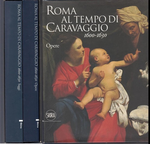 9788857213088-Roma al tempo di Caravaggio 1600-1630. Opere. Saggi.