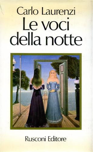 Le voci della notte. Romanzo.