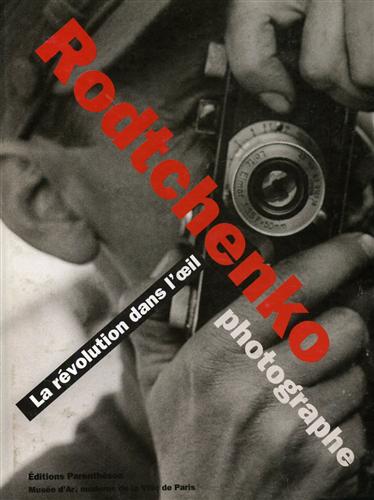 9782863641811-La Révolution dans l'oeil. Photographe Rodtchenko.