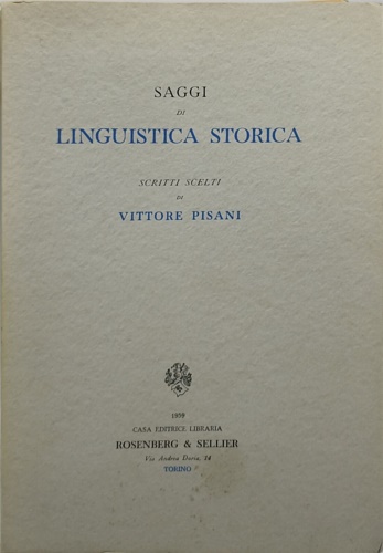 Saggi di linguistica storica. Scritti scelti.