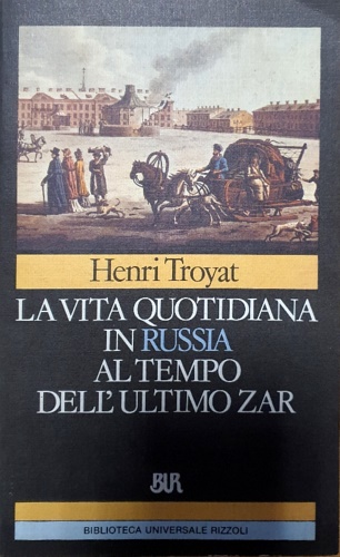 9788817167406-La vita quotidiana in Russia al tempo dell'ultimo zar.