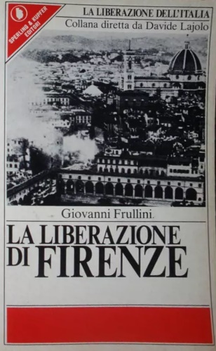 La liberazione di Firenze.