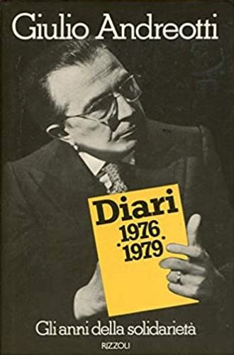 Diari 1976- 1979. Gli anni della solidarietà.