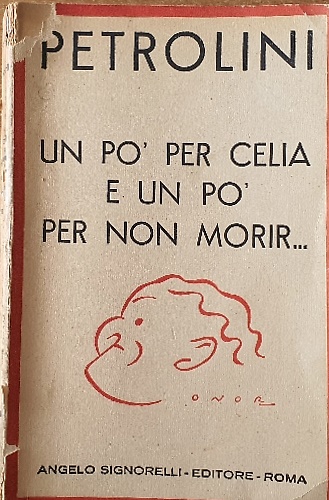 Un po' per celia e un po' per non morir...