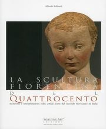 9788889218266-La scultura del 400 fiorentino. Ricezione e interpretazione nella critica d'arte