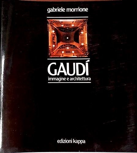 Gaudì immagine e architettura.