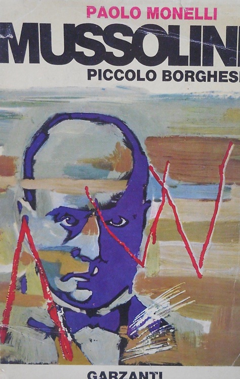 Mussolini piccolo borghese.