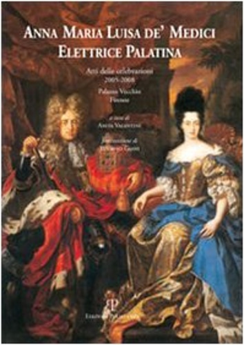 9788859605430-Anna Maria Luisa de' Medici. Elettrice Palatina.