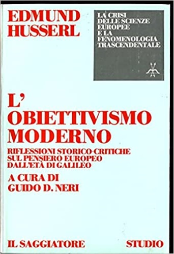 L'obiettivismo moderno. Riflessioni storico-critiche sul pensiero europeo dall'e