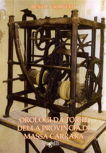 9788889549131-Orologi da torre della provincia di Massa Carrara.
