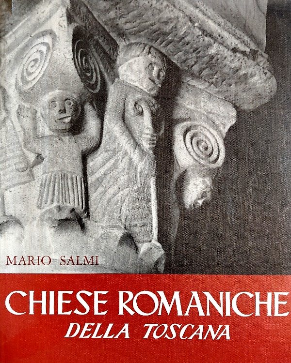 Chiese Romaniche della Toscana.