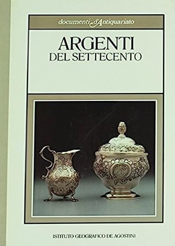 9788840234335-Argenti del Settecento.