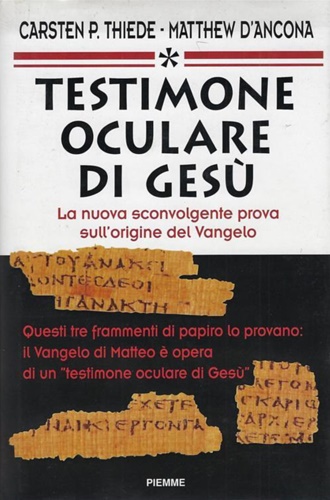 9788838425509-Testimone oculare di Gesù. La nuova sconvolgente prova sull'origine del Vangelo.