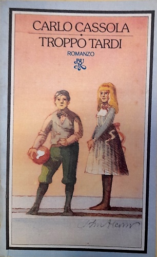 Troppo tardi. Romanzo.